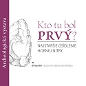 Kto tu bol prvý?