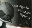Cesta dejinami slovenského školstva