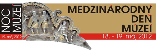 Medzinárodný deň múzeí a Noc múzeí 2012